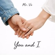 Mr. Vo - You and I