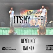 RENOUNCE feat. Raf4ik - It’s my Life