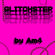 Am4 - GLITCHSTEP