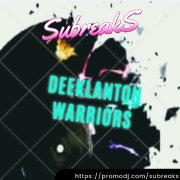 SubreakS - Deeklanton Warriors (Original mix)