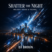 DJ Broun - Shatter-the-night