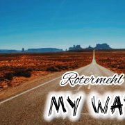 Rotermehl - My Way