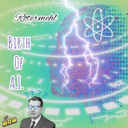 Rotermehl - Birth of A.I