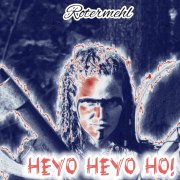 Rotermehl - Heyo Heylo Ho !