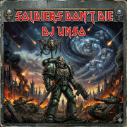 Dj Unso - Soldiers Dont Die