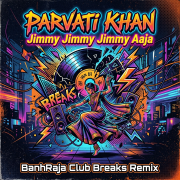 Parvati Khan - Jimmy Jimmy  Jimmy Aaja (BanhRaja Remix) - фото
