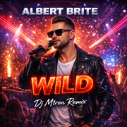 Albert Brite - Wild (Dj M1ron Remix)