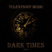Tulentsoff Music - Dark Times