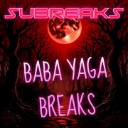 SubreakS - Baba Yaga Breaks (Original mix)