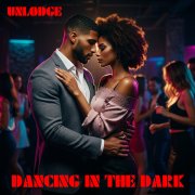 Unlodge - Dancing in the dark