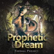 Thermal Project - Prophetic Dream