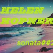 Helen Hopner - Sonata ##2
