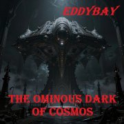 Eddybay - The ominous dark of cosmos