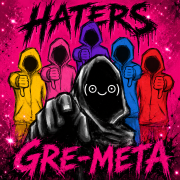 Gre-meta - haters