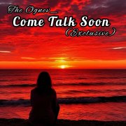 The Ognev_ Come Talk Soon
