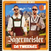 Da Tweekaz - Jagermeister (XanaXXXe Remix)