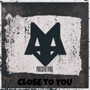 Massivetone - close to you