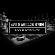 Mafia on wheels & dj nowitzki - lock it down mow