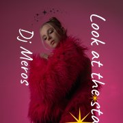 Dj Meros - Look At The Stars