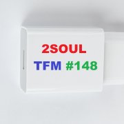 2Soul - TFM #148