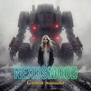 NexusMood - Слепая машина