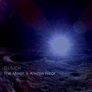 DJ.Tuch - The Moon is Always Near