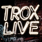 Trox Live