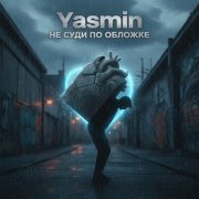 Yasmin- Не суди по обложке