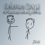 Colonia onyx - a musician nobody needs (demo)