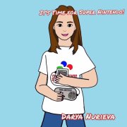 Darya Nurieva - Its Time for Super Nintendo!