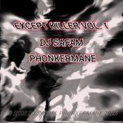 Dj safam phonkermane - except killer