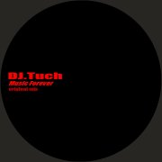 DJ.Tuch - Music Forever (original mix)