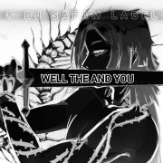 Dj safam - well the and you