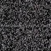 DJ ErrorAnd - Montagem Grave A Funk