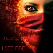 Unlodge - I see fire