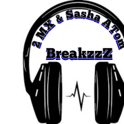 2 MX & Sasha ATom - BreakzzZ