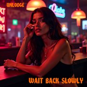 Unlodge - Wait back slowly