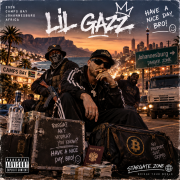 Lil Gazz - Have a Nice Day Bro