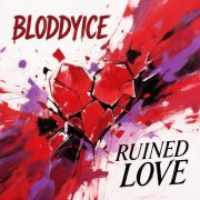 Bloddyice - ruined love