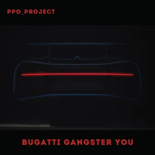 Bugatti Gangster You